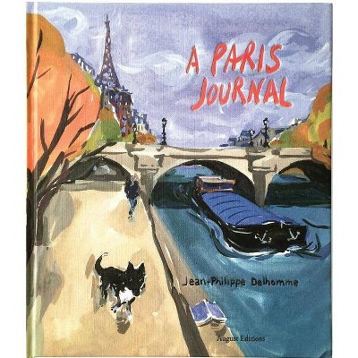 Jean-Philippe Delhomme: A Paris Journal - (Hardcover)