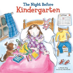 The Night Before Kindergarten - by  Natasha Wing (Hardcover) - 1 of 1