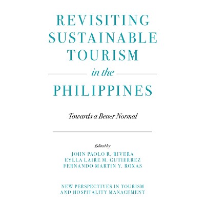 Revisiting Sustainable Tourism in the Philippines - (New Perspectives in Tourism and Hospitality Management) (Hardcover)