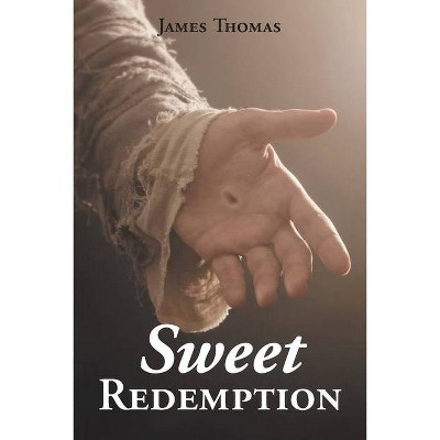 Sweet Redemption - by  James Thomas (Paperback)