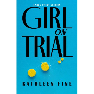 Girl on Trial - Large Print by  Kathleen Fine (Paperback)