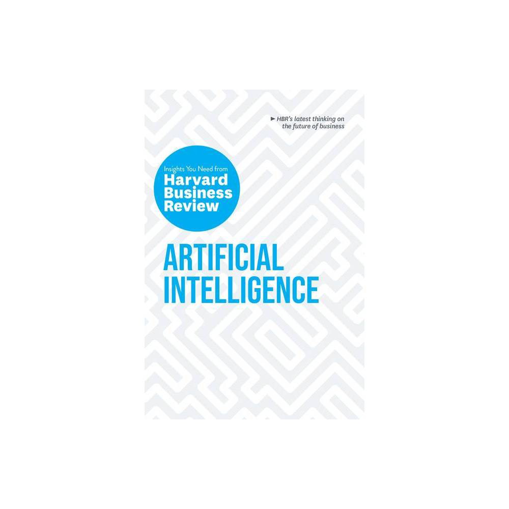 Artificial Intelligence - (HBR Insights) by Harvard Business Review & Thomas H Davenport & Erik Brynjolfsson & Andrew McAfee & H James Wilson