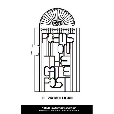 Poems on the Gate Post - by  Olivia Mulligan (Paperback)