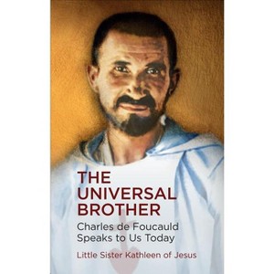 The Universal Brother - by  Sister Kathleen of Jesus (Paperback) - 1 of 1
