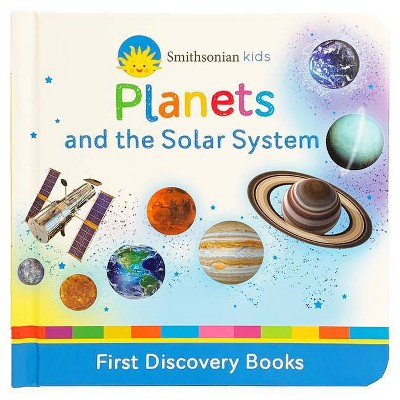 Smithsonian Kids Planets - (Smithsonian Kids First Discovery Books) by  Patricia J Murphy (Board Book)