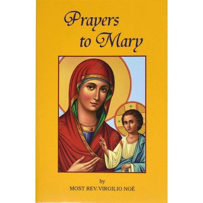 Prayers to Mary - by  Virgilio Noe (Paperback)