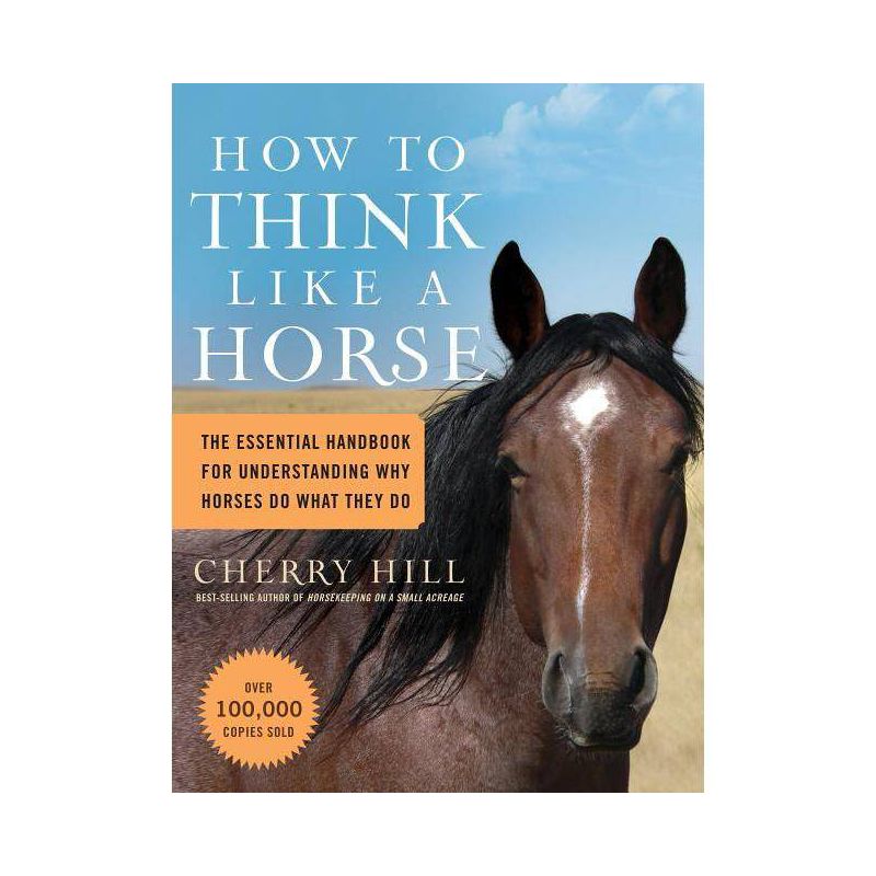How to Think Like a Horse - by  Cherry Hill (Paperback), 1 of 2