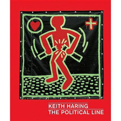 Keith Haring - by  Dieter Buchhart & Julian Cox & Robert Farris Thompson & Julian Myers-Szupinska (Hardcover)