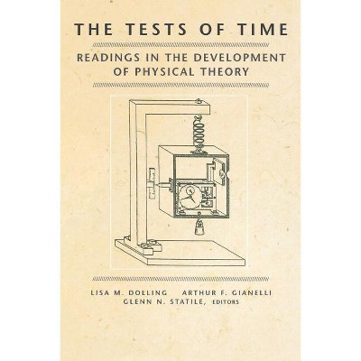 The Tests of Time - by  Lisa M Dolling & Arthur F Gianelli & Glenn N Statile (Paperback)