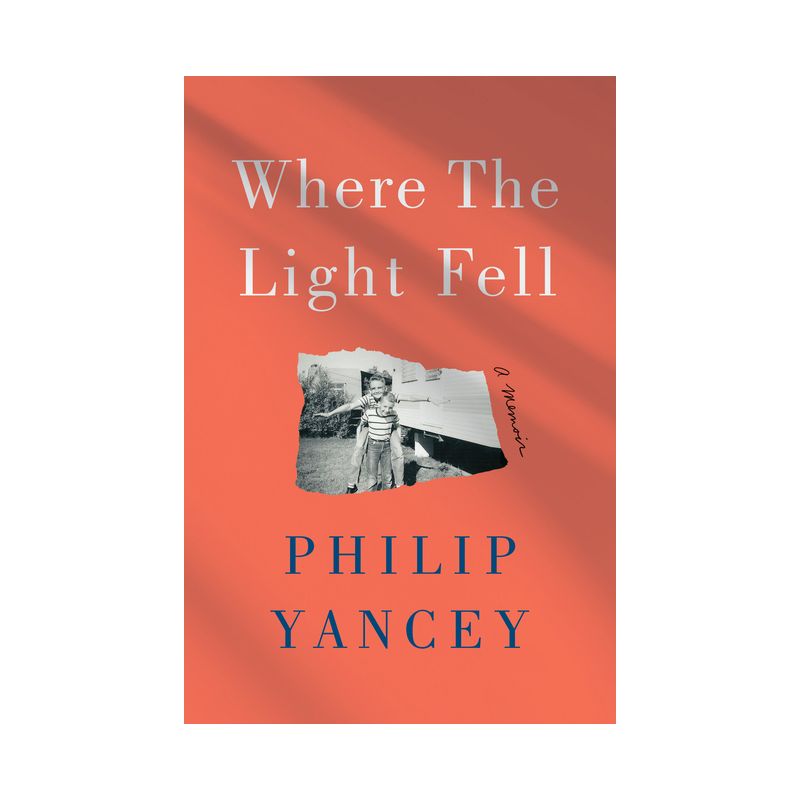 Where the Light Fell - by  Philip Yancey (Paperback), 1 of 2