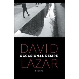 Occasional Desire - by  David Lazar (Paperback) - 1 of 1
