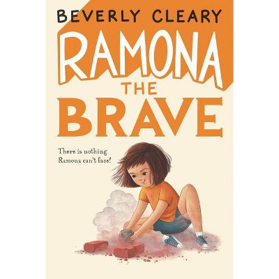 Ramona the Brave - by  Beverly Cleary (Hardcover)