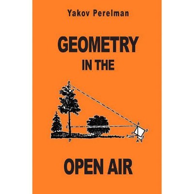 Geometry in the Open Air - by  Yakov Perelman (Paperback)