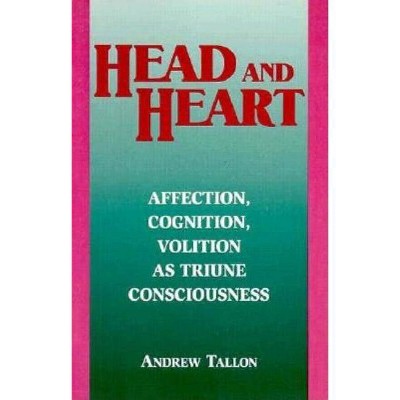 Head and Heart - (Perspectives in Continental Philosophy (Paperback)) by  Andrew Tallon (Paperback)