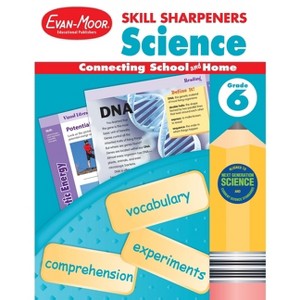 Skill Sharpeners: Science, Grade 6 Workbook - by  Evan-Moor Educational Publishers (Paperback) - 1 of 1