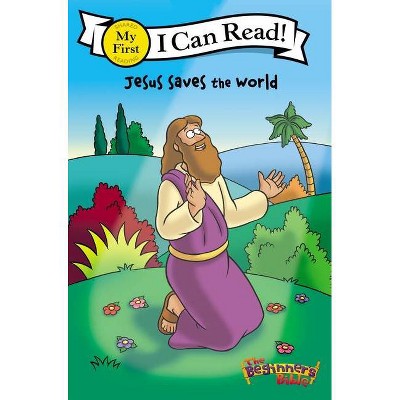 The Beginner's Bible Jesus Saves the World - (I Can Read! / The Beginner's Bible) (Paperback)