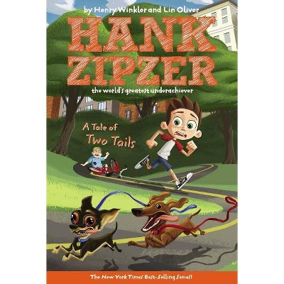 A Tale of Two Tails #15 - (Hank Zipzer) by  Henry Winkler & Lin Oliver (Paperback)