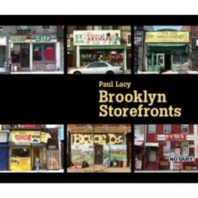 Brooklyn Storefronts - by  Paul Lacy (Paperback)