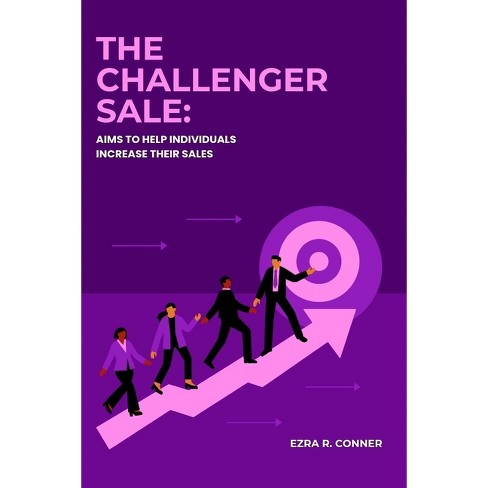 The Challenger Sale - By Ezra R Conner (paperback) : Target