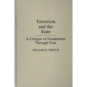 Terrorism and the State - by  William Perdue (Hardcover) - 1 of 1