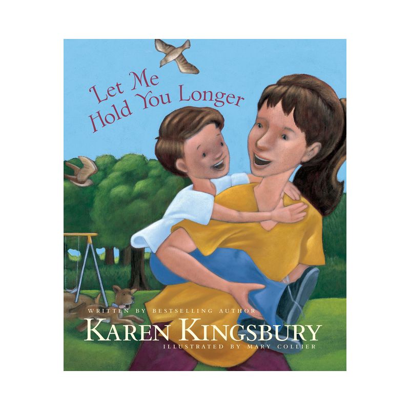 Let Me Hold You Longer - by  Karen Kingsbury (Hardcover), 1 of 2