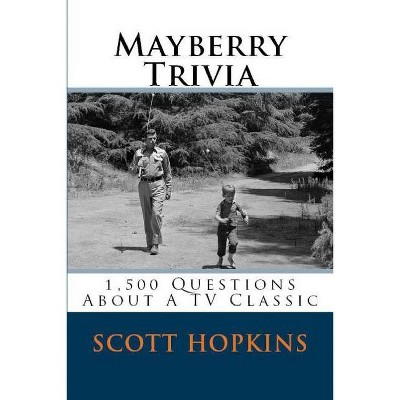 Mayberry Trivia By Scott Hopkins Paperback Target