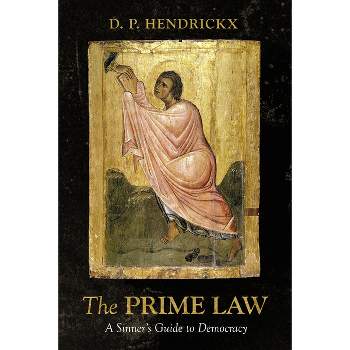 The Prime Law - by  D P Hendrickx (Paperback)