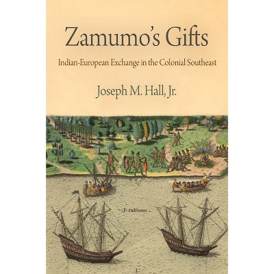 Zamumo's Gifts - (Early American Studies) by  Jr (Paperback)