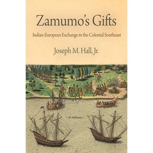 Zamumo's Gifts - (Early American Studies) by  Jr (Paperback) - 1 of 1