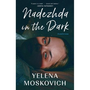 Nadezhda in the Dark - by  Yelena Moskovitch (Paperback) - 1 of 1
