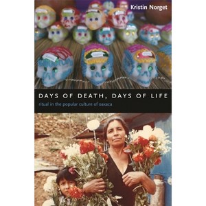 Days of Death, Days of Life - by  Kristin Norget (Paperback) - 1 of 1