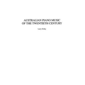 Australian Piano Music of the Twentieth Century - (Music Reference Collection) by  Larry Sitsky & Ruth Lee Martin (Hardcover) - 1 of 1