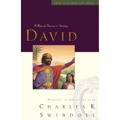 David - (Great Lives from God's Word) by  Charles R Swindoll (Paperback)