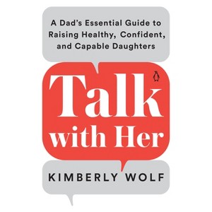 Talk with Her - by  Kimberly Wolf (Paperback) - 1 of 1