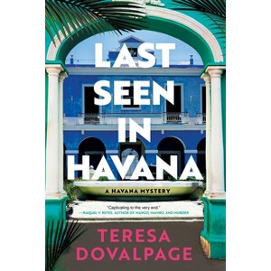 Last Seen in Havana - (Havana Mystery) by Teresa Dovalpage - 1 of 1
