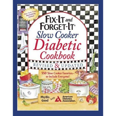 Fix-It and Forget-It Slow Cooker Diabetic Cookbook - by  Phyllis Good (Paperback)