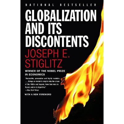 Globalization and Its Discontents - by  Joseph E Stiglitz (Paperback)