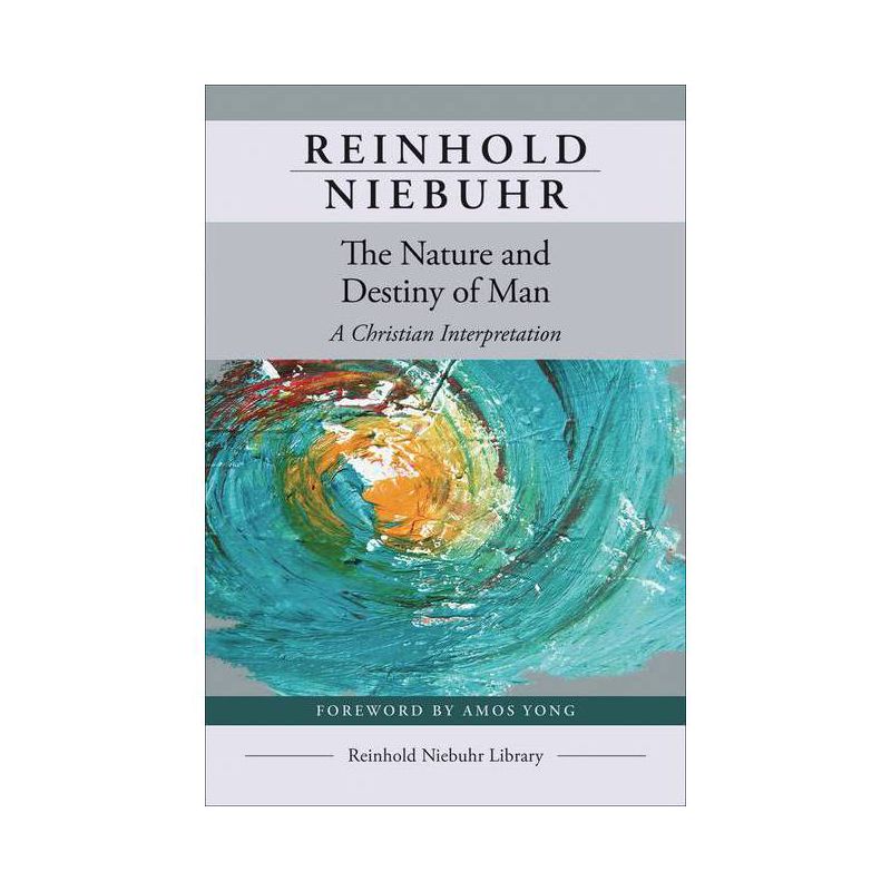 The Nature and Destiny of Man - (Reinhold Niebuhr Library) by  Reinhold Niebuhr (Paperback), 1 of 2