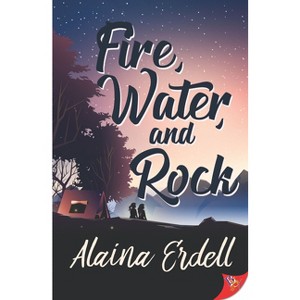Fire, Water, and Rock - by  Alaina Erdell (Paperback) - 1 of 1
