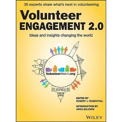 Volunteer Engagement 2.0 - by  Robert J Rosenthal (Paperback)