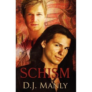 Schism - by  D J Manly (Paperback) - 1 of 1