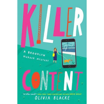 Killer Content - (A Brooklyn Murder Mystery) by  Olivia Blacke (Paperback)