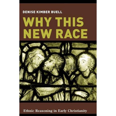 Why This New Race - by  Denise Buell (Paperback)