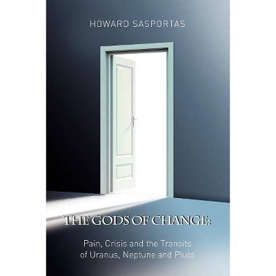 The Gods of Change - 2nd Edition by  H Sasportas (Paperback)