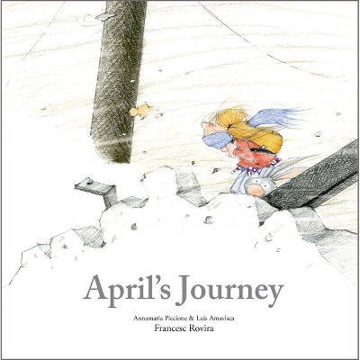 April's Journey - (Egalitè) by  Annamaria Piccione & Luis Amavisca (Hardcover)