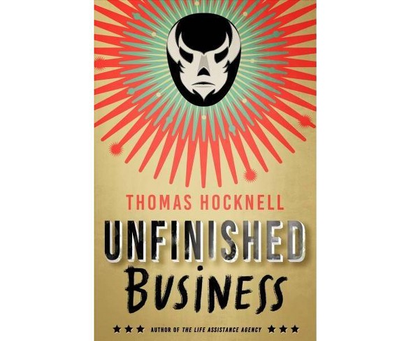 Unfinished Business -  by Thomas Hocknell (Paperback)