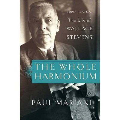 The Whole Harmonium - by  Paul Mariani (Paperback)