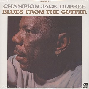 Champion Jack Dupree - Blues from the Gutter (180 Gram Vinyl) - 1 of 1