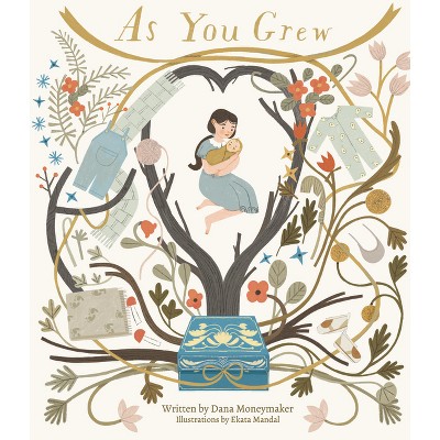 As You Grew - by  Dana Moneymaker (Hardcover)