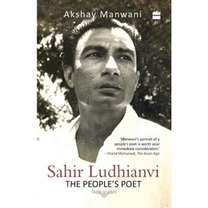 Sahir Ludhianvi - The People's Poet - by  Akshay Manwani (Paperback) - 1 of 1